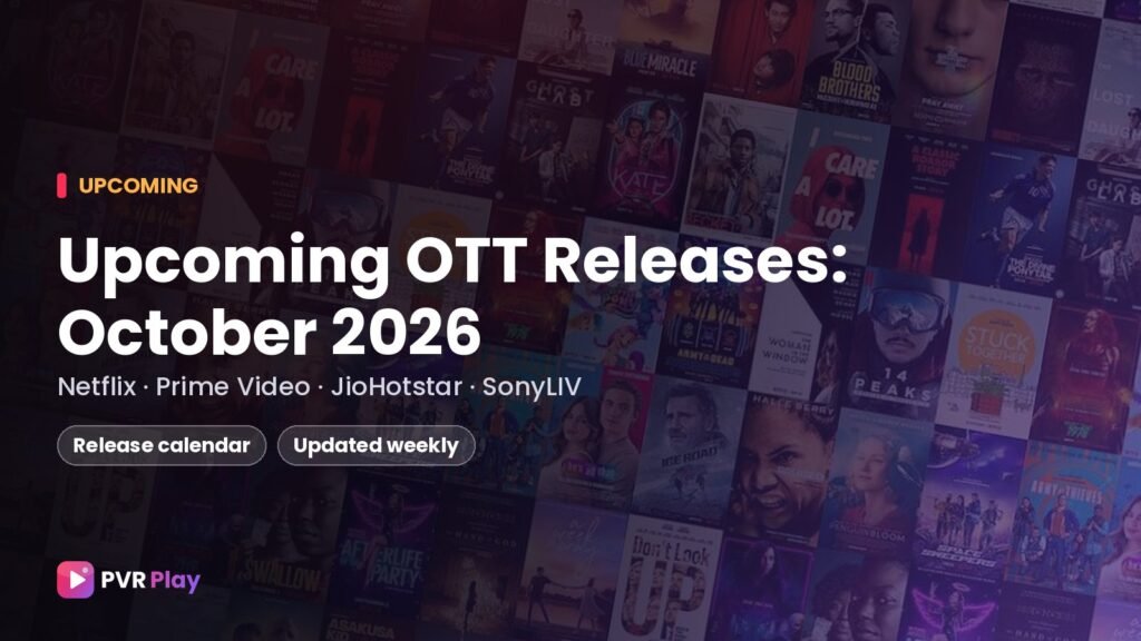 Upcoming OTT Releases: October 2026 Calendar (Netflix, Prime Video, JioHotstar)